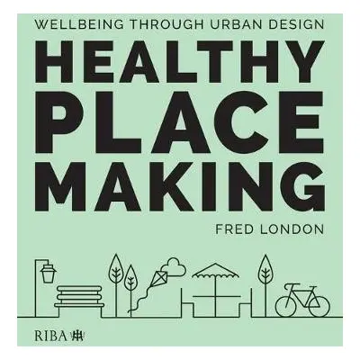 Healthy Placemaking - London, Fred