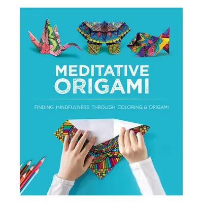 Meditative Origami - Montroll, John