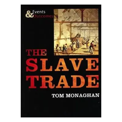 Slave Trade - Monaghan, Tom