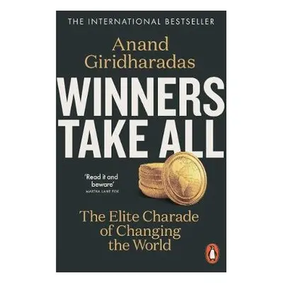 Winners Take All - Giridharadas, Anand