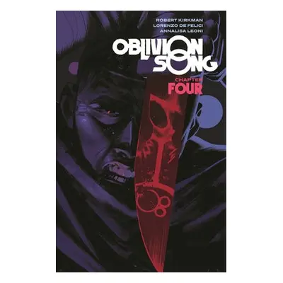 Oblivion Song by Kirkman a De Felici Volume 4 - Kirkman, Robert