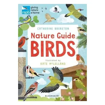 RSPB Nature Guide: Birds - Brereton, Catherine