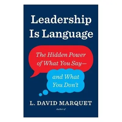 Leadership Is Language - Marquet, L. David