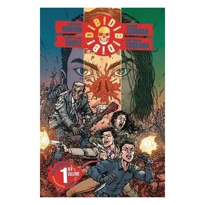 Die!Die!Die! Volume 1 - Kirkman, Robert a Gimple, Scott M.