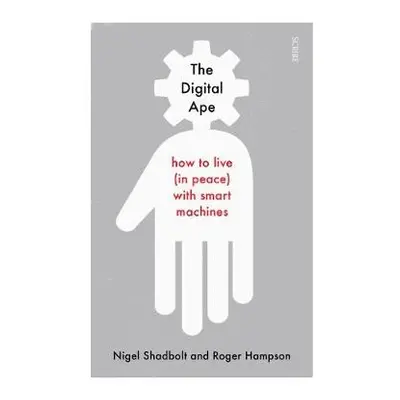 Digital Ape - Shadbolt, Nigel a Hampson, Roger