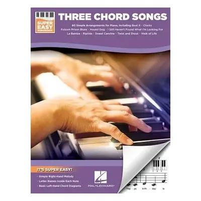 Three Chord Songs - Super Easy Songbook - Hal Leonard Publishing Corporation