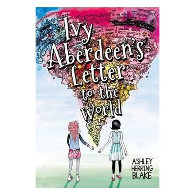 Ivy Aberdeen's Letter to the World - Blake, Ashley Herring