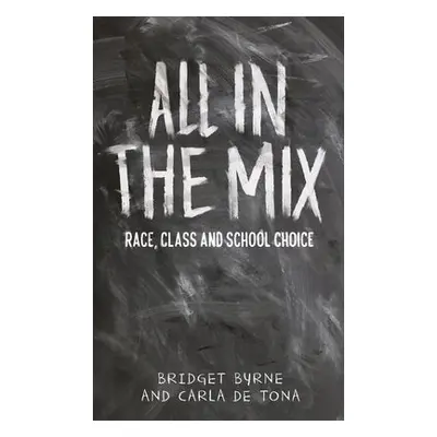 All in the Mix - Byrne, Professor Bridget a Tona, Carla De