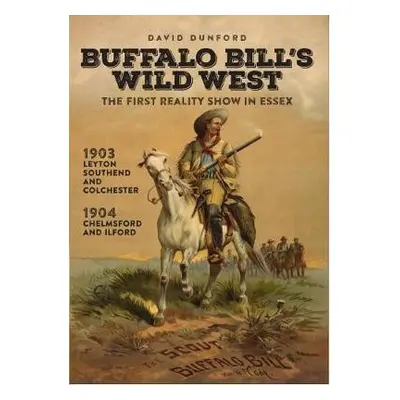 Buffalo Bill's Wild West - Dunford, David