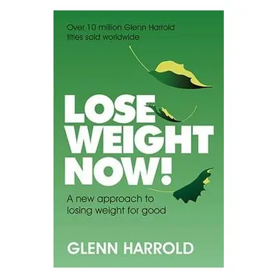 Lose Weight Now! - Harrold, Glenn