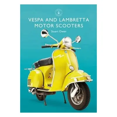 Vespa and Lambretta Motor Scooters - Owen, Mr Stuart