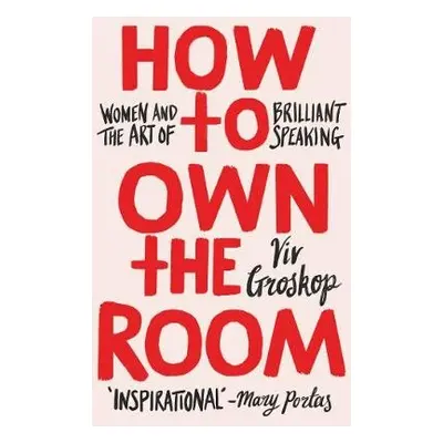 How to Own the Room - Groskop, Viv