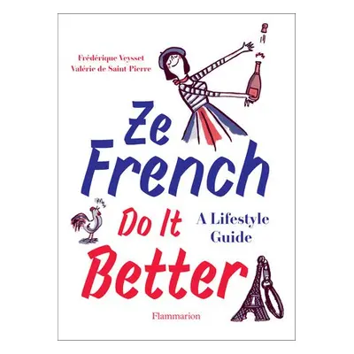 Ze French Do it Better - De Saint Pierre, Valerie a Veysset, Frederic