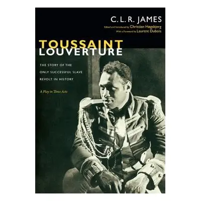 Toussaint Louverture - James, C. L. R.