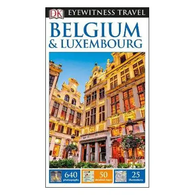 DK Eyewitness Belgium and Luxembourg - DK Travel