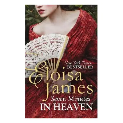 Seven Minutes in Heaven - James, Eloisa