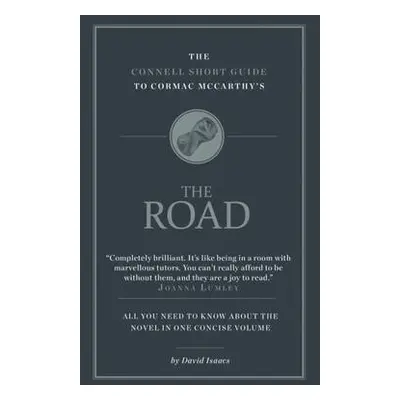 Connell Short Guide To Cormac McCarthy's The Road - Isaacs, David