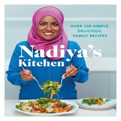 Nadiya's Kitchen - Hussain, Nadiya