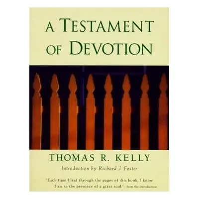 Testament of Devotion - Kelly, Thomas