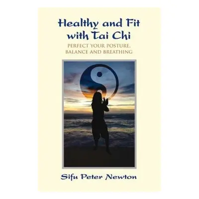 Healthy and Fit with Tai Chi - Newton, Sifu Peter