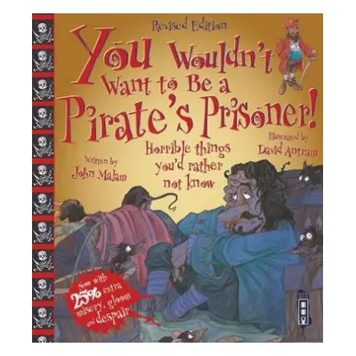 You Wouldn't Want To Be A Pirate's Prisoner! - Malam, John