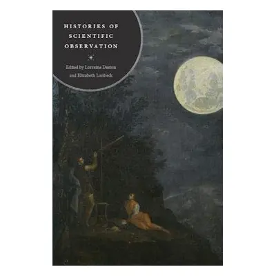 Histories of Scientific Observation