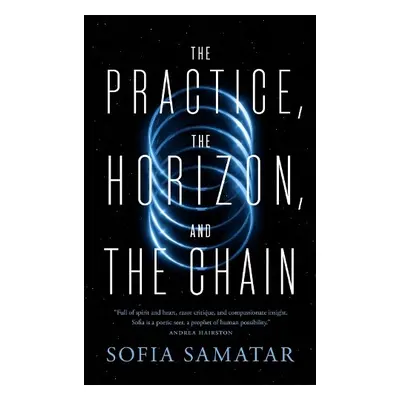 Practice, the Horizon, and the Chain - Samatar, Sofia