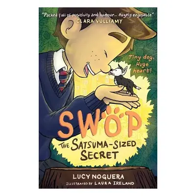 Swop The Satsuma-Sized Secret - Noguera, Lucy