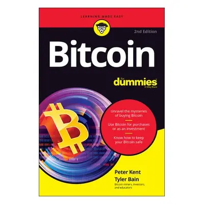 Bitcoin For Dummies - Kent, Peter a Bain, Tyler