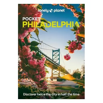 Lonely Planet Pocket Philadelphia - Lonely Planet a Bartlett, Ray