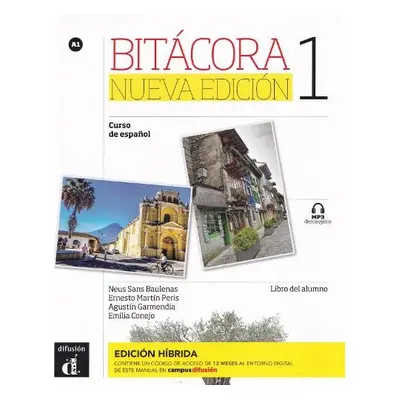 Bitacora Nueva edicion 1 - Edicion hibrida - Libro del alumno + audio MP3. A1 - Baulenas, Neus S