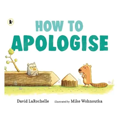 How to Apologise - LaRochelle, David