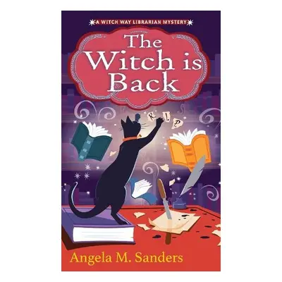 Witch Is Back - Sanders, Angela M.