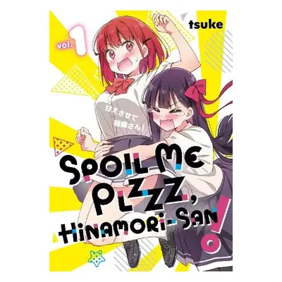 Spoil Me Plzzz, Hinamori-san! 1 - tsuke