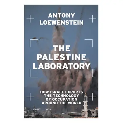 Palestine Laboratory - Loewenstein, Antony