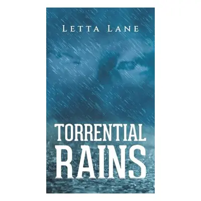 Torrential Rains - Lane, Letta