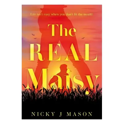 Real Maisy - Mason, Nicky J.