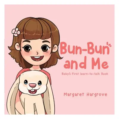 Bun-Bun and Me - Hargrove, Margaret