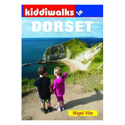 Kiddiwalks in Dorset - Vile, Nigel