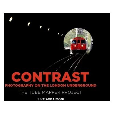 Contrast - Photography on the London Underground - Agbaimoni, Luke