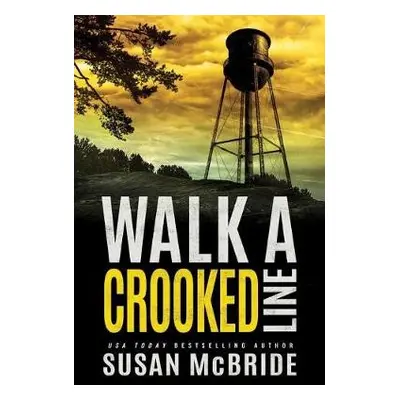 Walk a Crooked Line - McBride, Susan