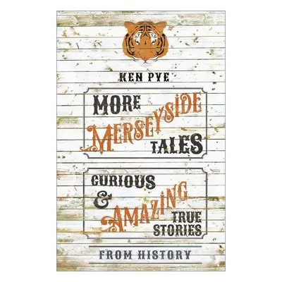 More Merseyside Tales - Pye, Ken