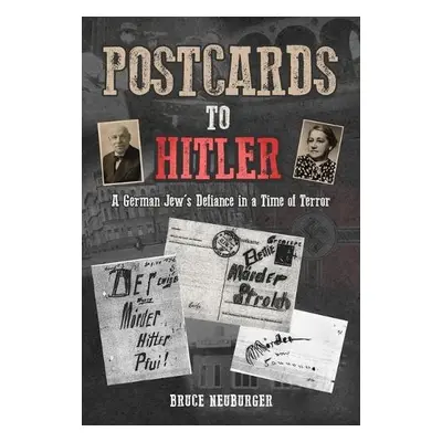 Postcards to Hitler - Neuburger, Bruce