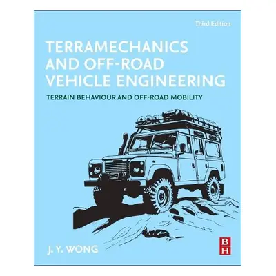 Terramechanics and Off-Road Vehicle Engineering - Wong, J.Y. (Department of Mechanical and Aeros