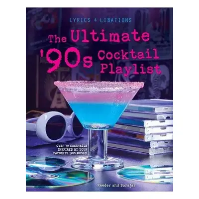 Ultimate '90s Cocktail Playlist - Barajas, Henry