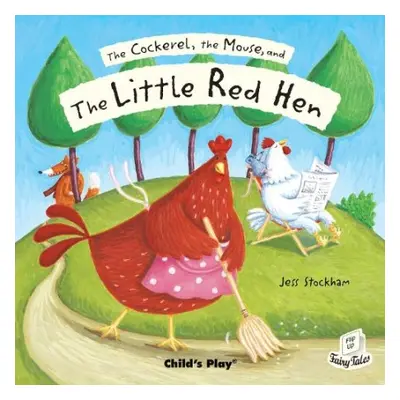 Cockerel, the Mouse and the Little Red Hen