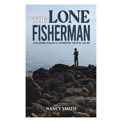 Lone Fisherman - Smith, Nancy