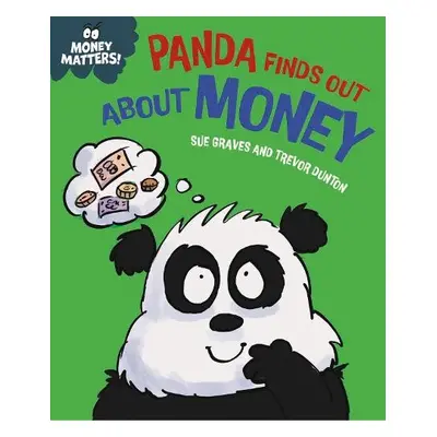 Money Matters: Panda Finds Out About Money - Graves, Sue