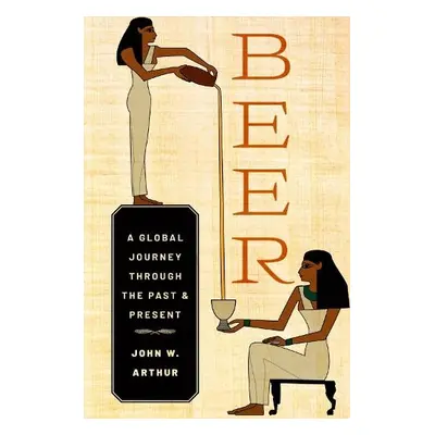 Beer - Arthur, John W. (Professor of Anthropology, Professor of Anthropology, The University of 