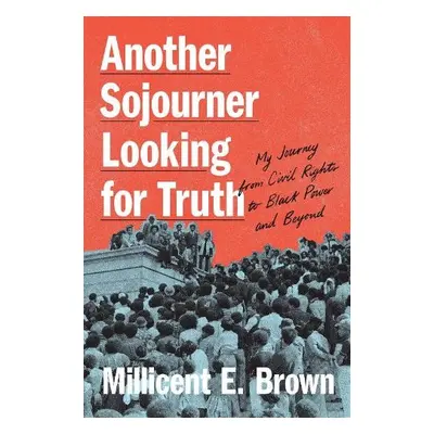 Another Sojourner Looking for Truth - Brown, Millicent E.